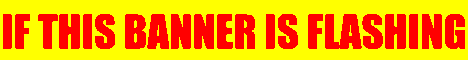 IF THIS BANNER IS FLASHING - YOU'RE IN HELL